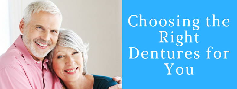 choosing the right dentures for you